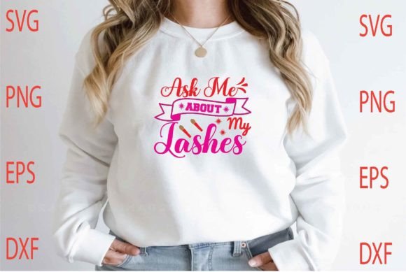 Ask Me About My Lashes Svg Design