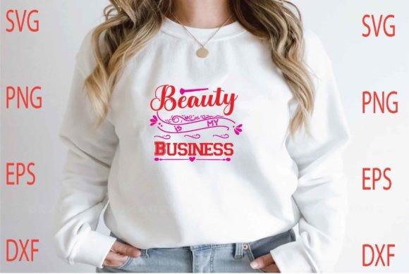 Beauty is My Business Svg Design