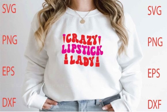 Crazy Lipstick Lady Svg Design