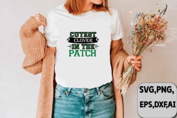 Cutest Clover in the Patch Svg Design