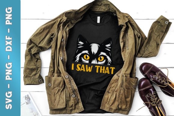 Funny Cat I Saw That Karma Cat SVG