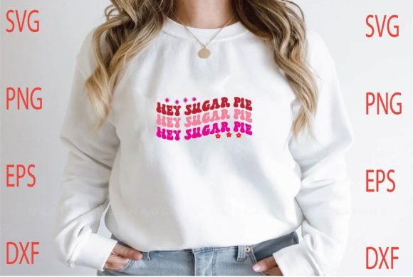 Hey Sugar Pie Svg Design