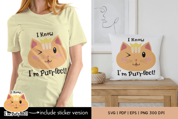 I Know I’m Purrfect Cat SVG Sublimation
