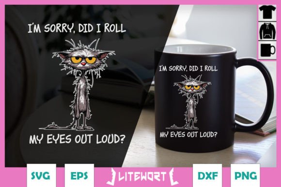 Sarcastic Cat SVG Roll My Eyes Out Loud