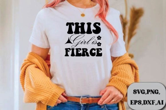 This Girl is Fierce SVG Design
